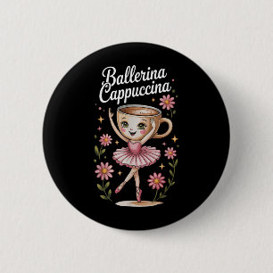 Kids Meme Italian Brainrot Ballerina Cappuccina T- 2 Inch Round Button