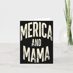 Kids Merica and Mama Funny Patriotic Mom USA Pride Card