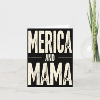 Kids Merica and Mama Funny Patriotic Mom USA Pride Card