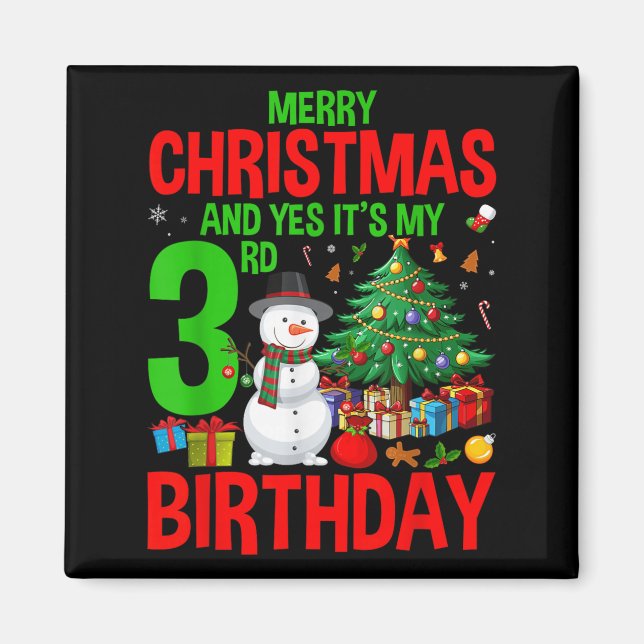 Kids Merry Christmas And Yes It's My 3rd Birthday  Magnet (Front)