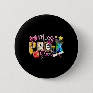 Kids Miss Pre-k Grad Graduation Girl Kid Last Day 2 Inch Round Button