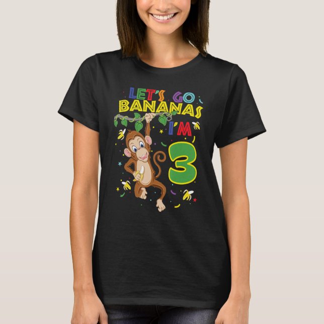 Kids Monkey 3rd Birthday Zoo Let's Go Bananas I'm  T-Shirt (Front)