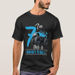 Kids Monster Truck 7th Birthday This Is How I Roll T-Shirt