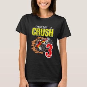 Kids Monster Truck Birthday I'm Going To Crush 3 T-Shirt