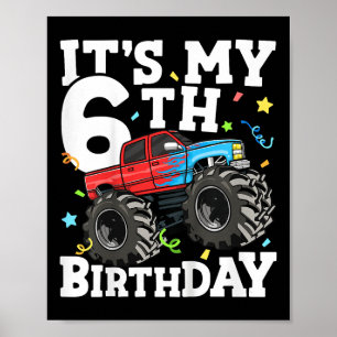 Kids Monster Truck Its My 6th Birthday Boy 6 Poster