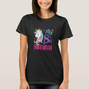 Kids My 8th Birthday Cute Unicorn  Birthday Girl 8 T-Shirt