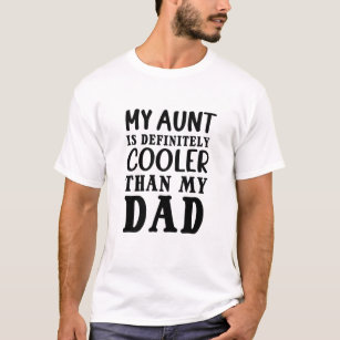 Kids My Aunt Is Definitely Cooler Than My Dad Girl T-Shirt