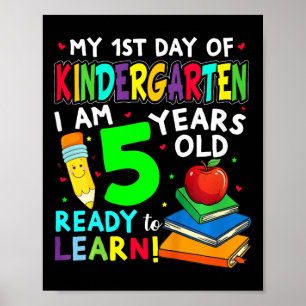 Kids My First Day Of Kindergarten And I'm 5 Kids K Poster