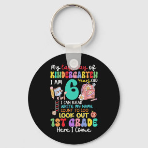 Kids My Last Day Of Kindergarten 6 Years Old 1st G Keychain