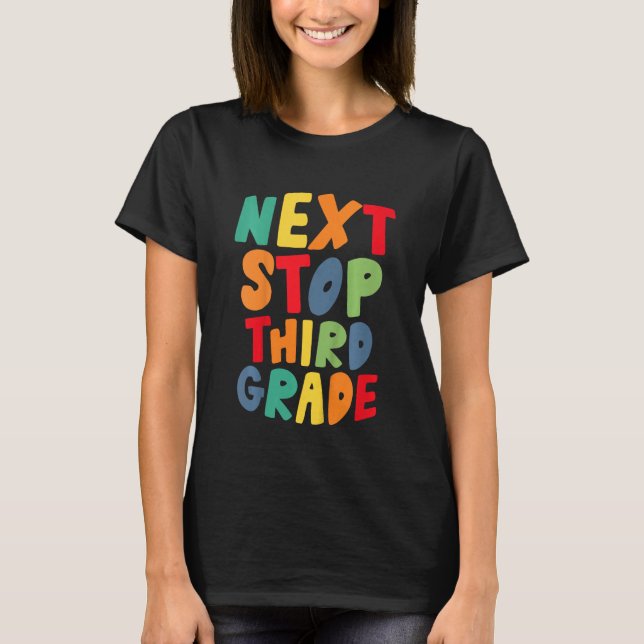 Kids Next Stop Third 3rd Grade Cool Rainbow Back t T-Shirt (Front)