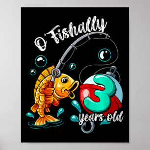 Kids O'fishally 3 Years Old 3rd Birthday Fishing  Poster