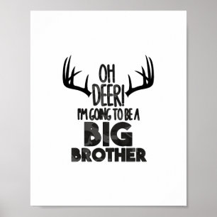 Kids Oh Deer Big Brother Hunting Pregnancy Announc Poster