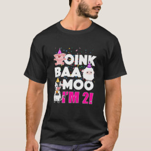 Kids Oink Baa Moo Im 2 Toddler Barnyard Animals Fa T-Shirt