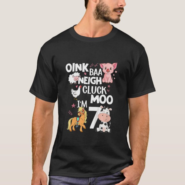 Kids Oink Baa Neigh Cluck Moo I'm 7  Animals Birth T-Shirt (Front)