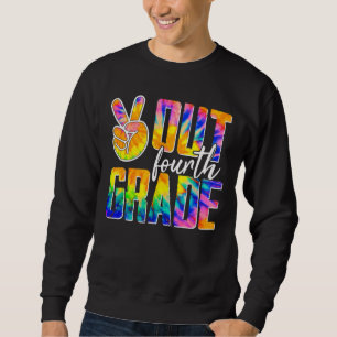 Kids Out Fourth Grade Graduation Last Day Of Schoo Sweatshirt