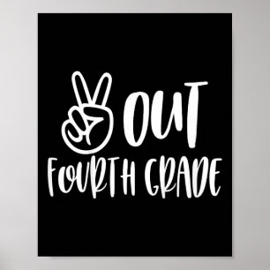 Kids Peace Out Fourth Grade - Last Day Of School Poster