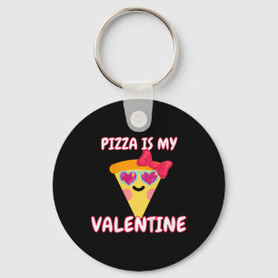 Kids Pizza Is My Valentine, Funny Girls, Funny Kid Keychain