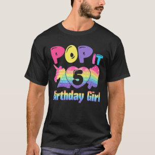 Kids Pop It 5 Birthday Girl For 5Yr Old Girls Unic T-Shirt