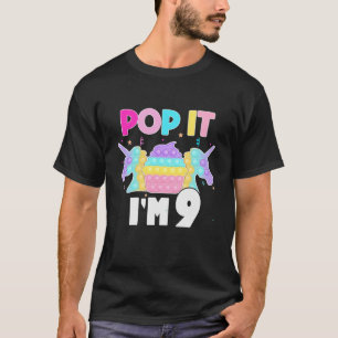 Kids Pop It I'm 9 Years Old Boy Girl 9Th Birthday T-Shirt