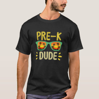 Kids Pre-K Dude Sunglasses First Day Of Back To Sc T-Shirt