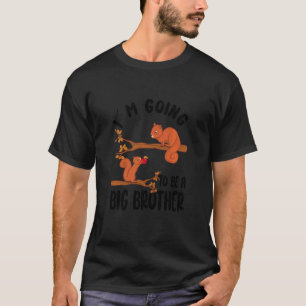 Kids Promoted To Big Brother Squirrel Going To Be T-Shirt