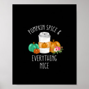Kids Pumpkin Spice And Everything Nice Toddler Gir Poster