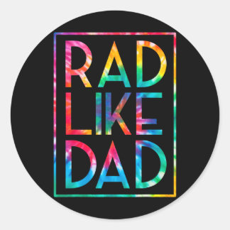 Kids Rad Like Dad Tie Dye Funny Fathers Day Toddle Classic Round Sticker