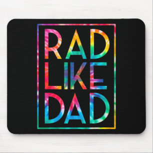 Kids Rad Like Dad Tie Dye Funny Fathers Day Toddle Mouse Pad