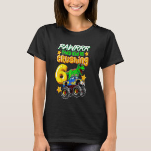 Kids Rawrrr This Kid Is Crushing 6 Monster truck R T-Shirt