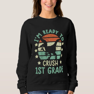 Kids ready to crush 1st grade t rex dinosaur back sweatshirt