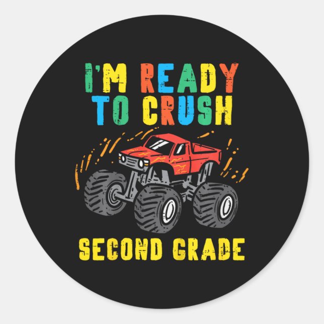 Kids Ready To Crush 2nd Grade Monster Truck First  Classic Round Sticker (Front)
