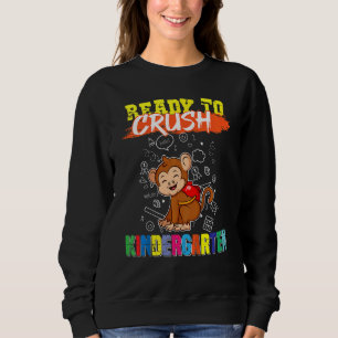 Kids Ready To Crush Kindergarten Cute Monkey Presc Sweatshirt