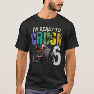 Kids Ready To Crush Monster Truck 6th Birthday F T-Shirt