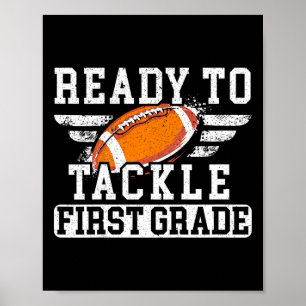 Kids Ready To Tackle First Grade Footbyll First Da Poster