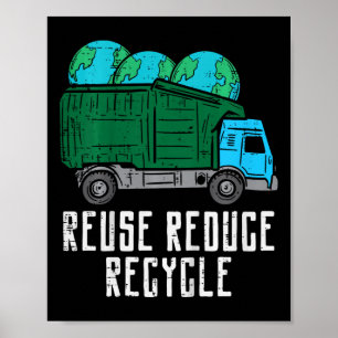 Kids Reuse Reduce Recycle Garge Truck Earth Boys K Poster