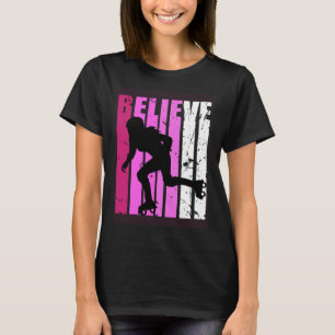 Kids Roller Skating Pink Team Fan Believe Motivati T-Shirt