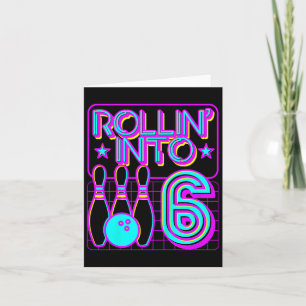 Kids Rollin Into 6 Bowling Bowler 6th Birthday Par Card