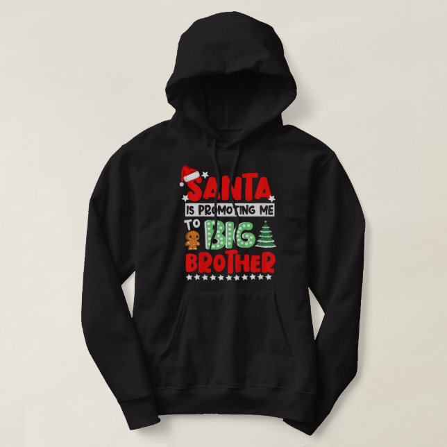 Kids Santa is Promoting Me to Big Brother Christma Hoodie (Design Front)