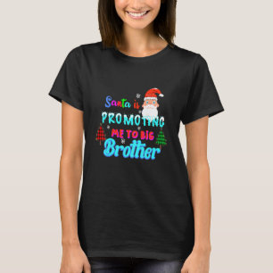 Kids Santa Is Promoting Me To Big Brother For Kids T-Shirt