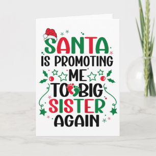 Kids Santa Is Promoting Me To Big Sister Again Chr Card