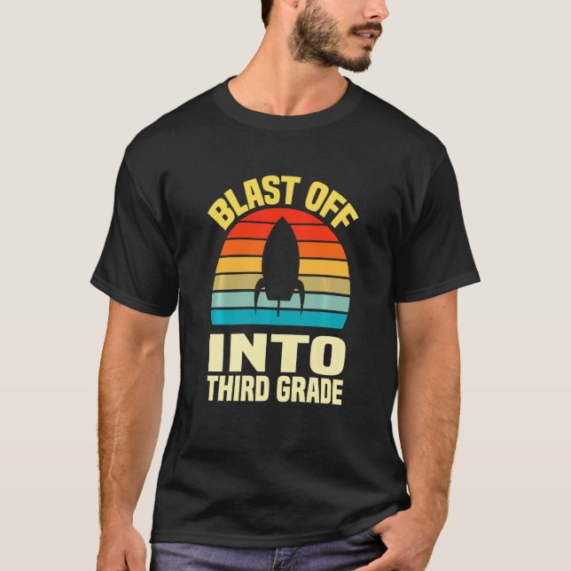 Kids school Blast Off Into Third Grade first day s T-Shirt (Front)