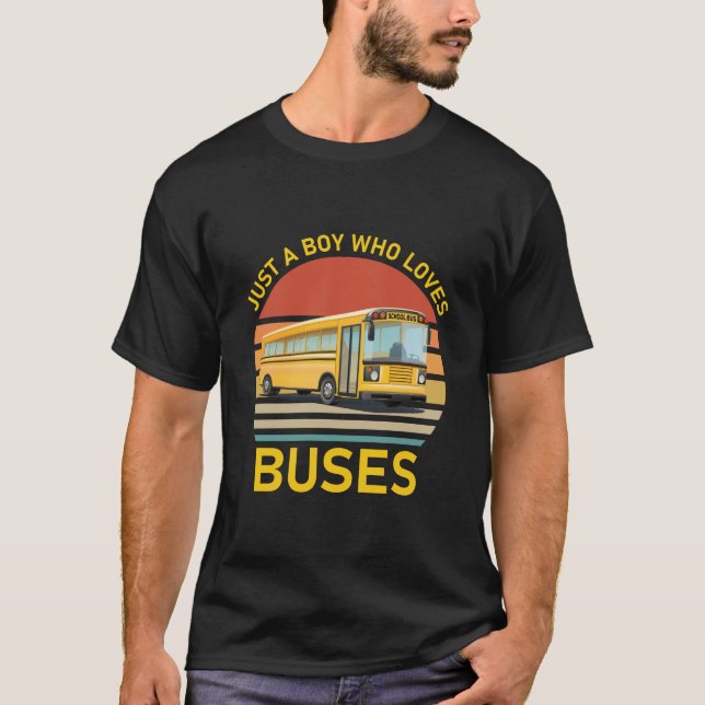 Kids School Bus Costume Just a Boy who loves Buses T-Shirt (Front)