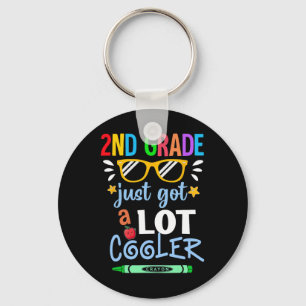 Kids Second Grade 2nd Just Got A Lot Cooler Ck To Keychain