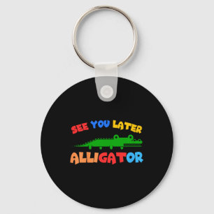 Kids See You Later Alligator Kids Crocodile Gator  Keychain