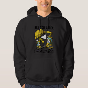 Kids See You Later Excavator Toddler Boy Construct Hoodie