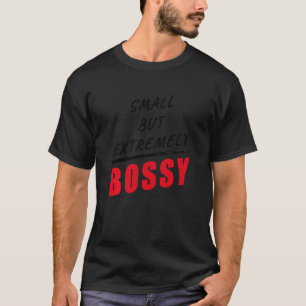 Kids Small But Extremely Bossy U2013 Youth Boys & T-Shirt