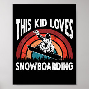 Kids Snowboarding Art Snowboard Winter Cool Snowbo Poster