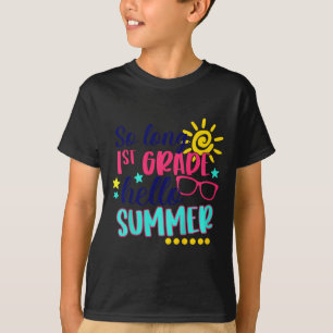 Kids So Long 1st Grade Hello Summer Vacay Last Day T-Shirt