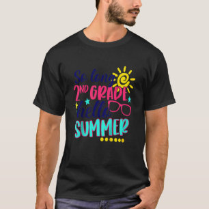 Kids So Long 2nd Grade Hello Summer Vacation Last T-Shirt