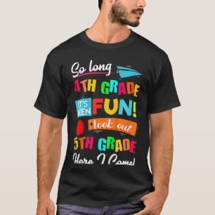 Kids So Long 4th Grade Look Out 5th Here I Come La T-Shirt